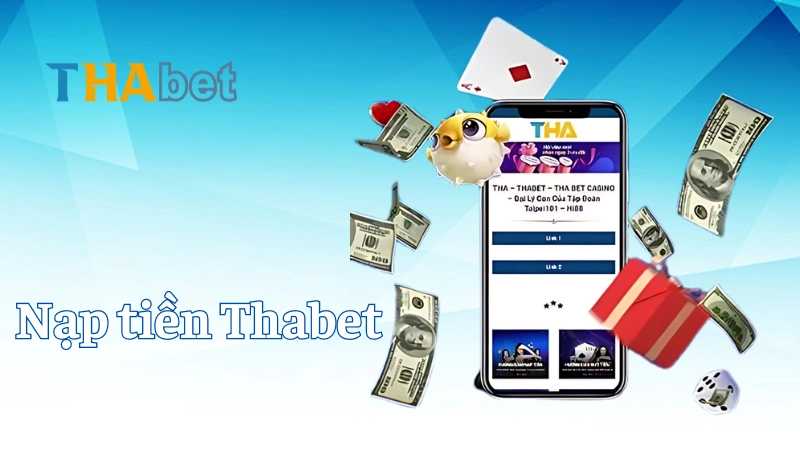 Cách nạp tiền Thabet bằng mobile