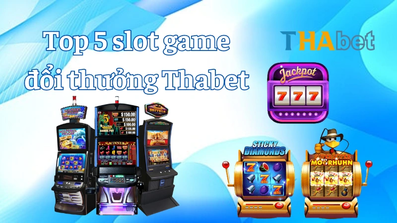 Khám Phá Về Trò Chơi Slot Đổi Thưởng